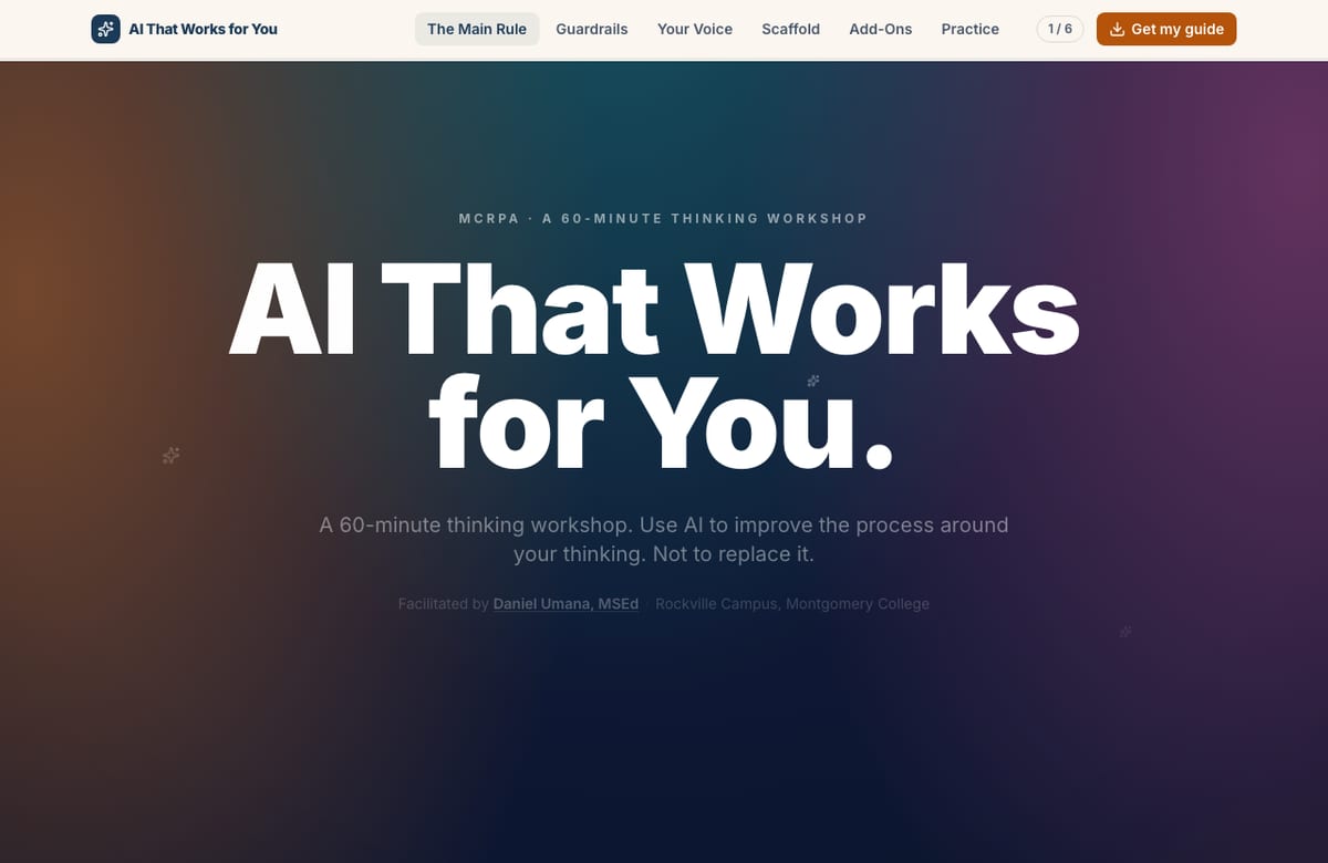AI That Works for You: a 60-minute thinking workshop — use AI to improve the process around your thinking.