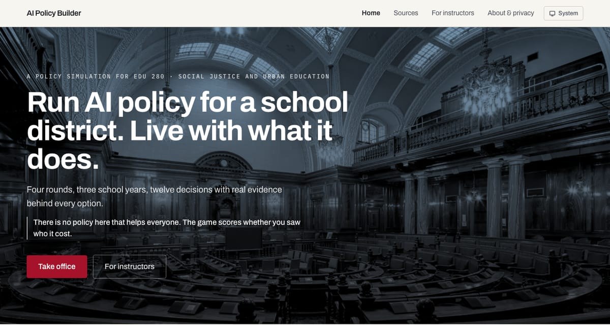 AI Policy Builder: a darkened legislative chamber behind the line "Run AI policy for a school district. Live with what it does," with a red Take office button.